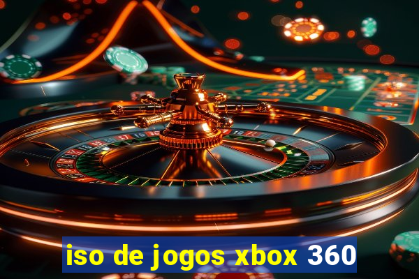 iso de jogos xbox 360